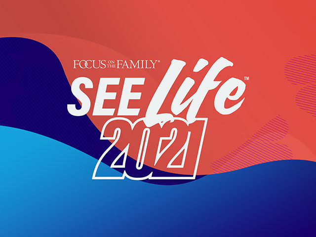 Focus on the Family See Life 2021 Digital Experience