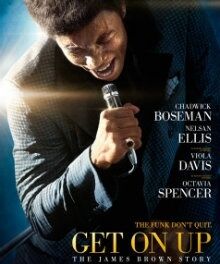"Get On Up" Isn't Pretty, but Captures the Essence of James Brown