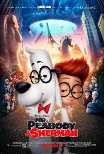 "Mr Peabody & Sherman" Both Hysterical and Historical