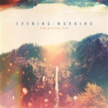 "Evening:Morning" A New Beginning