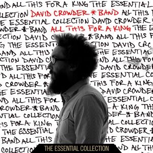 Music Review: David Crowder Band, "All This for a King" May Not Be Enough