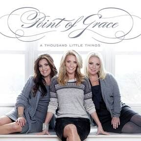 Music Review: Point of Grace, "A Thousand Little Things"