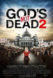  God’s Not Dead 2 Offers a Powerful Message