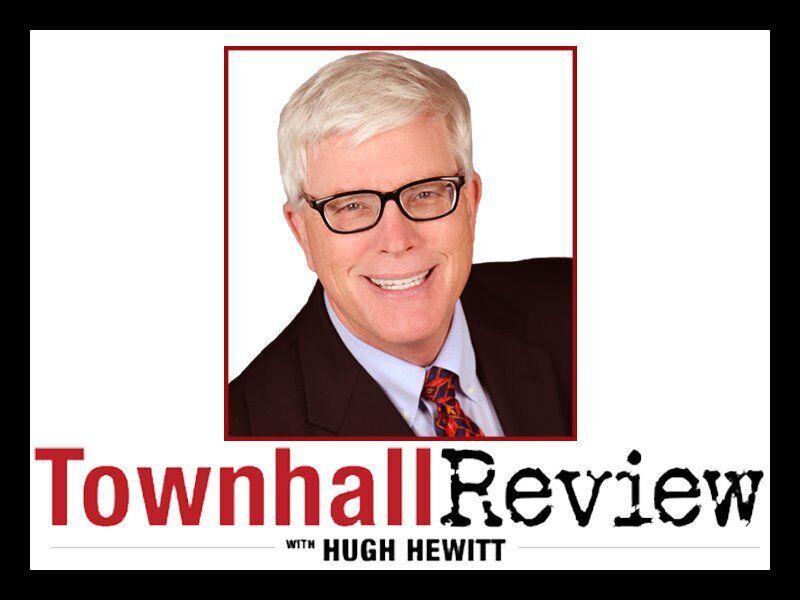 Townhall Review with Hugh Hewitt