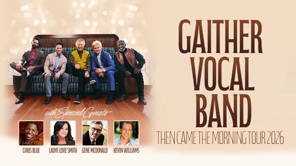 Gaither Vocal Band - Then Came The Morning Tour 2026 - First Baptist Church Pasadena