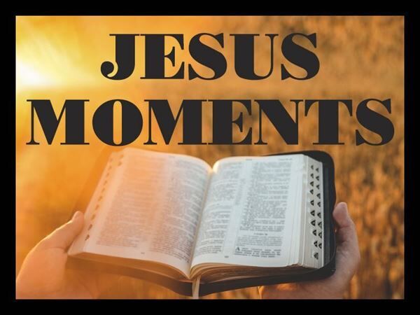 Jesus Moments