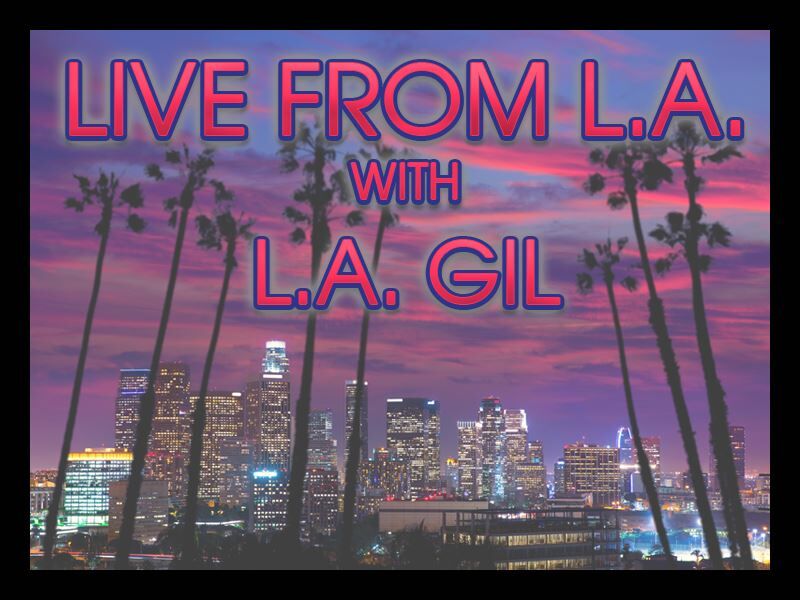 Live from L.A. with L.A. Gil