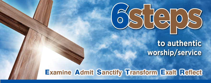 6steps to Authentic Worship/Service