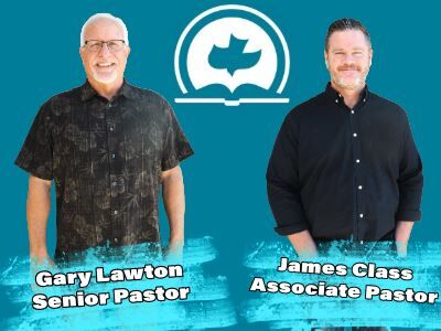 Gary Lawton Senior Pastor and James Class Associate Pastor