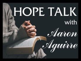 Hope Ministries with Aaron Aguirre