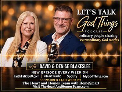 Let's Talk God Things with David & Denise Blakeslee