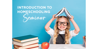Introduction to Homeschooling Seminar