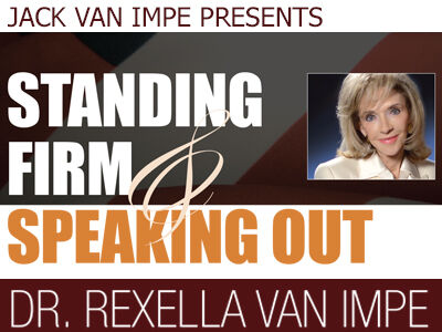 JACK VAN IMPE PRESENTS: “STANDING FIRM & SPEAKING OUT”