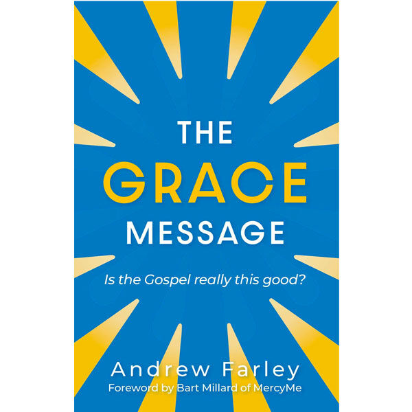 Andrew Farley - Grace Message