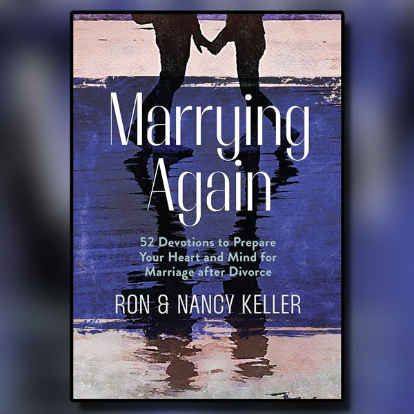 Marrying Again: 52 Devotions to Prepare Your Heart and Mind for Marriage After Divorce