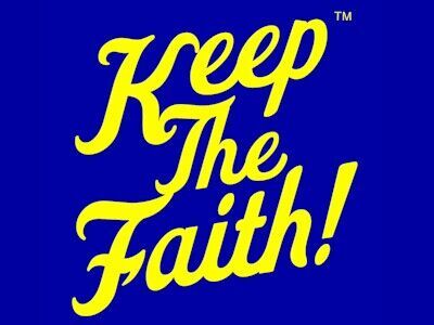 Keep The Faith