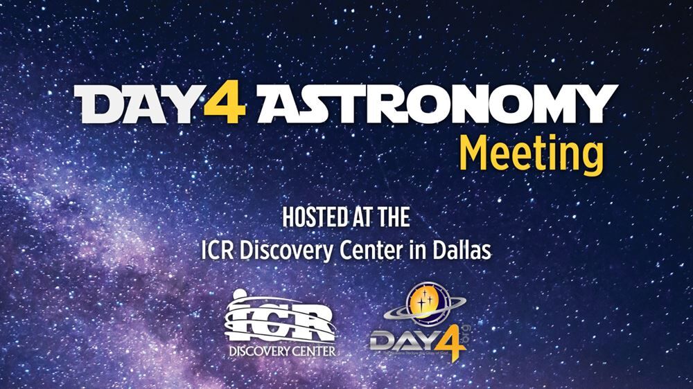 Day4 Astronomy Meeting at the ICR Discovery Center