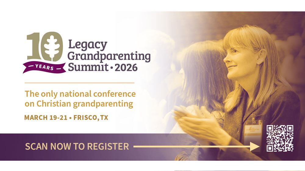 Legacy Coalition Grandparenting Summit - "A Heart For Eternity"