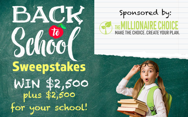Back to School Sweepstakes sponsored by The Millionaire Choice