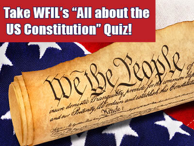 Take WFIL's "All About the US Constitution" Quiz!