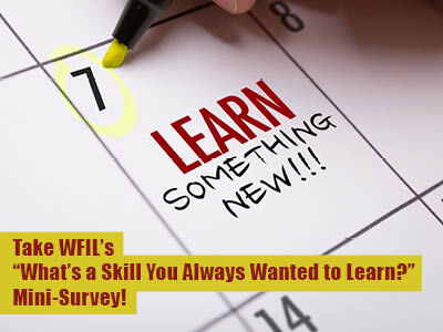 Take WFIL's "A Skill You'd Like to Learn" Mini-Survey