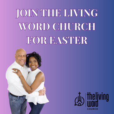 The Living Word Church Easter Service