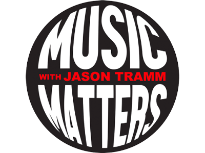 Music Matters with Jason Tramm