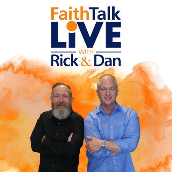FaithTalk LiVE with Rick & Dan