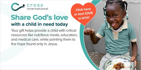 Change a child's life with Cross International