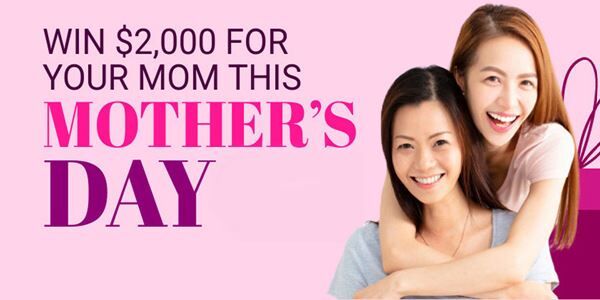 Mother's Day $2,000 Sweepstakes