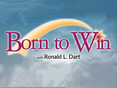 Born to Win with Ron Dart
