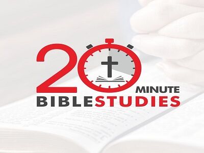 20 Minute Bible Studies