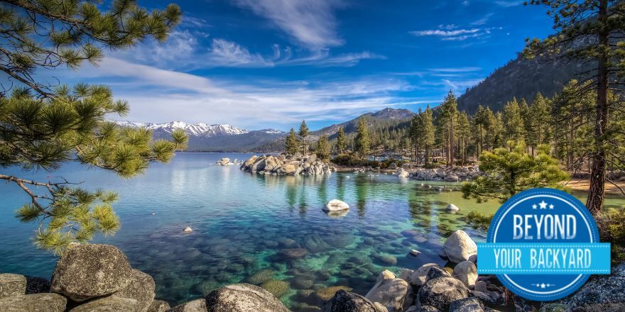 Beyond Your Backyard - Yosemite Lake Tahoe 