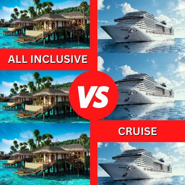 All Inclusive vs Cruise
