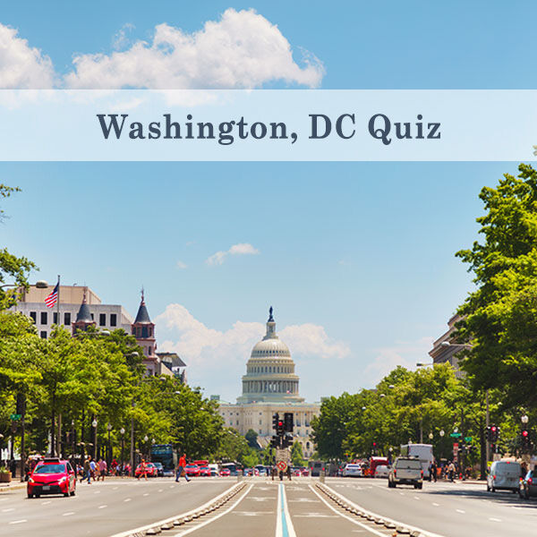 Take our Washington, DC Quiz