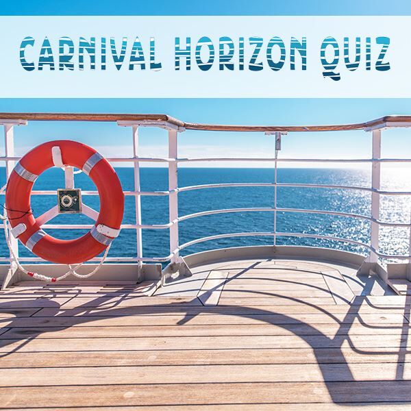 Take our Carnival Horizon Quiz