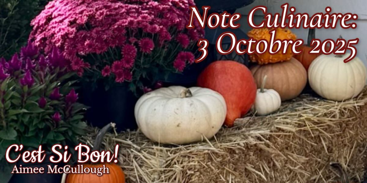 Note Culinaire October 3rd, 2025