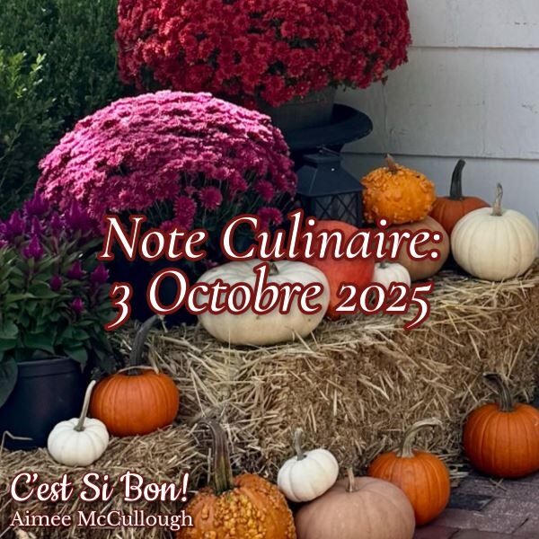 Note Culinaire October 3rd, 2025