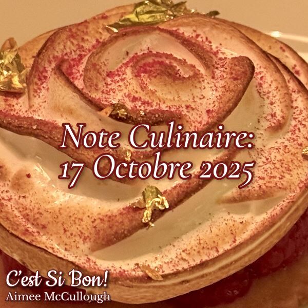 Note Culinaire October 17, 2025