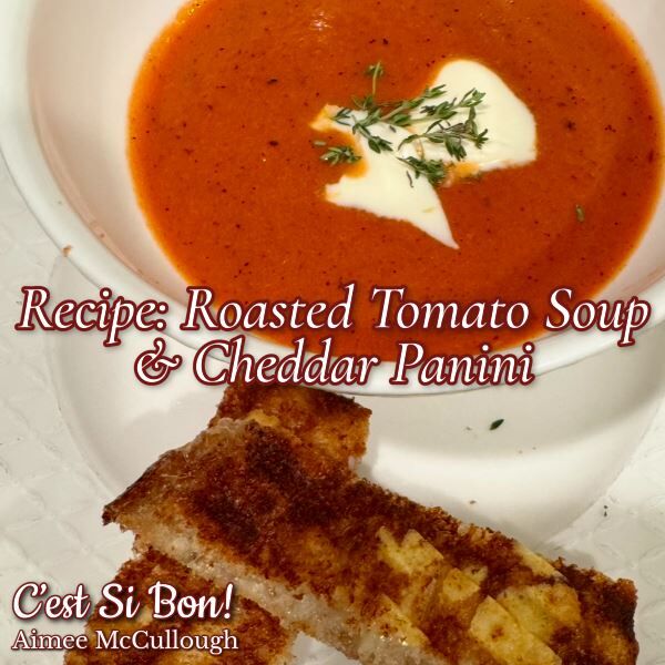 Roasted Tomato Soup & Cheddar Panini