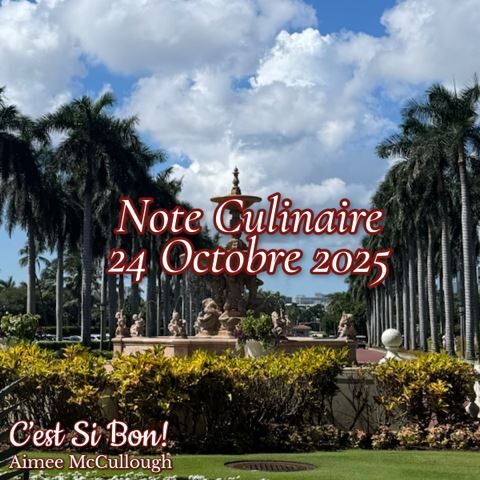 Note Culinaire, October 24, 2025