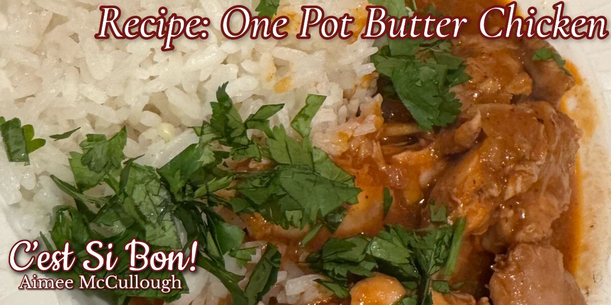 One Pot Butter Chicken