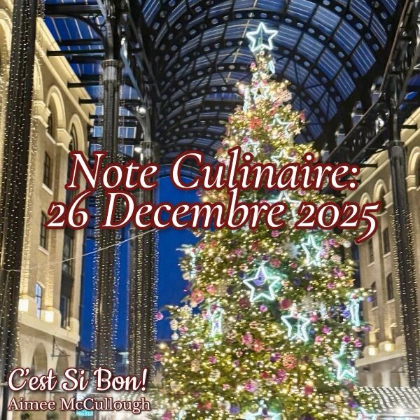 Note Culinaire, December 26, 2025