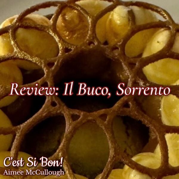Restaurant Review: Il Buco, Sorrento, Italy