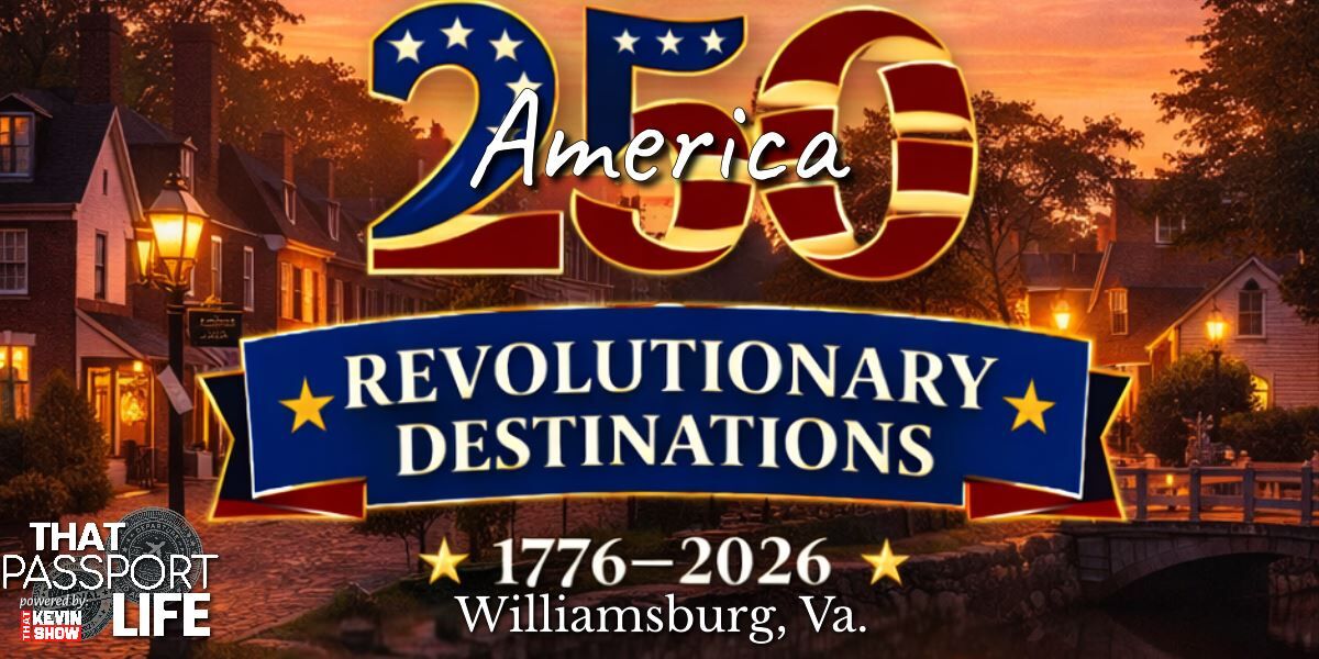 Revolutionary Destinations: Williamsburg, VA