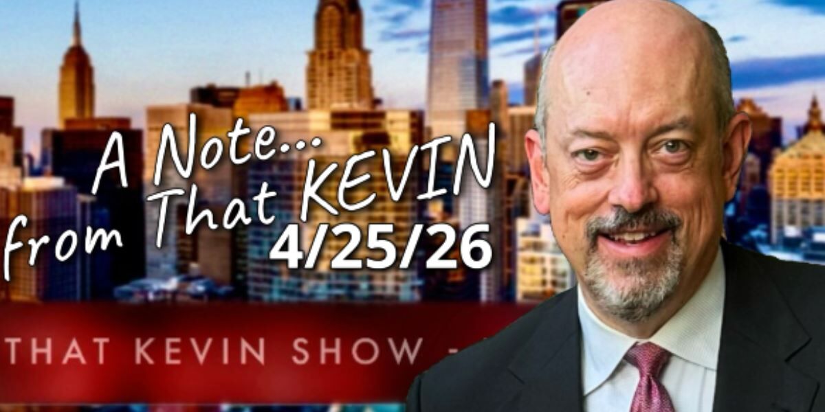 A Note From That KEVIN - 04/25/26 | 99.5 KKLA - Los Angeles, CA
