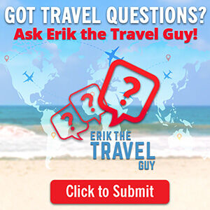 Ask Erik the Travel Guy