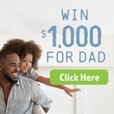 Win $1,000 for Dad!