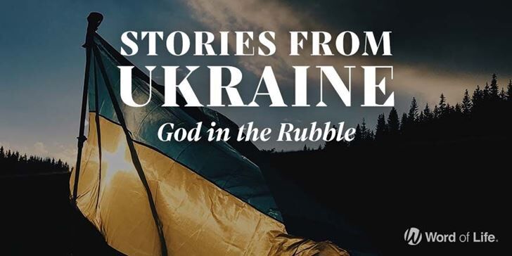 Stories from Ukraine - God in the Rubble