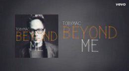 TobyMac, "Beyond Me" (Official Lyric Video)